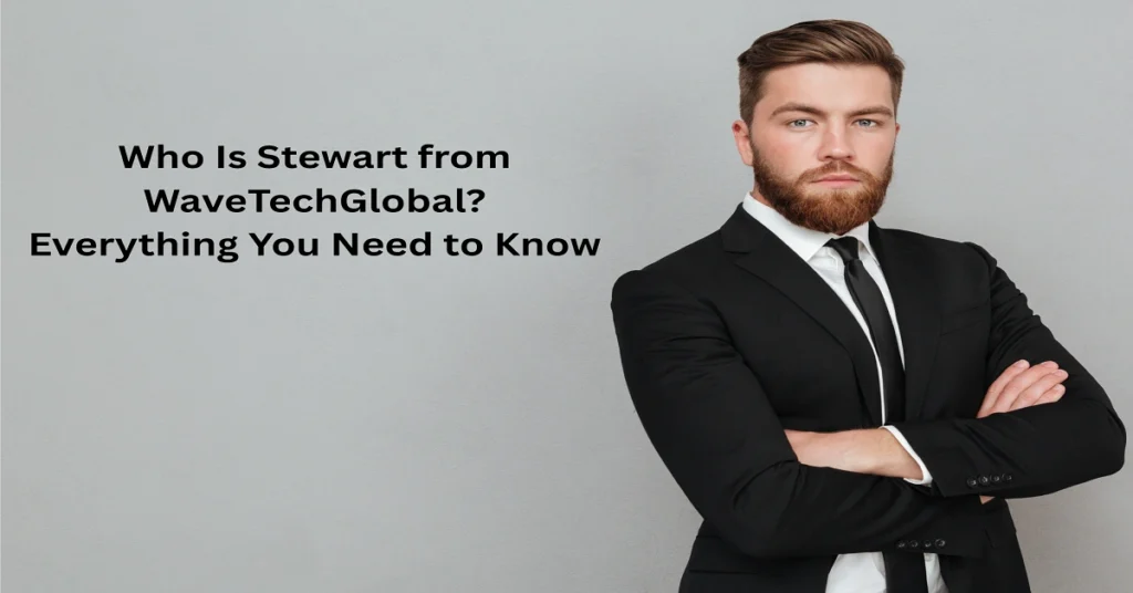stewart from wavetechglobal