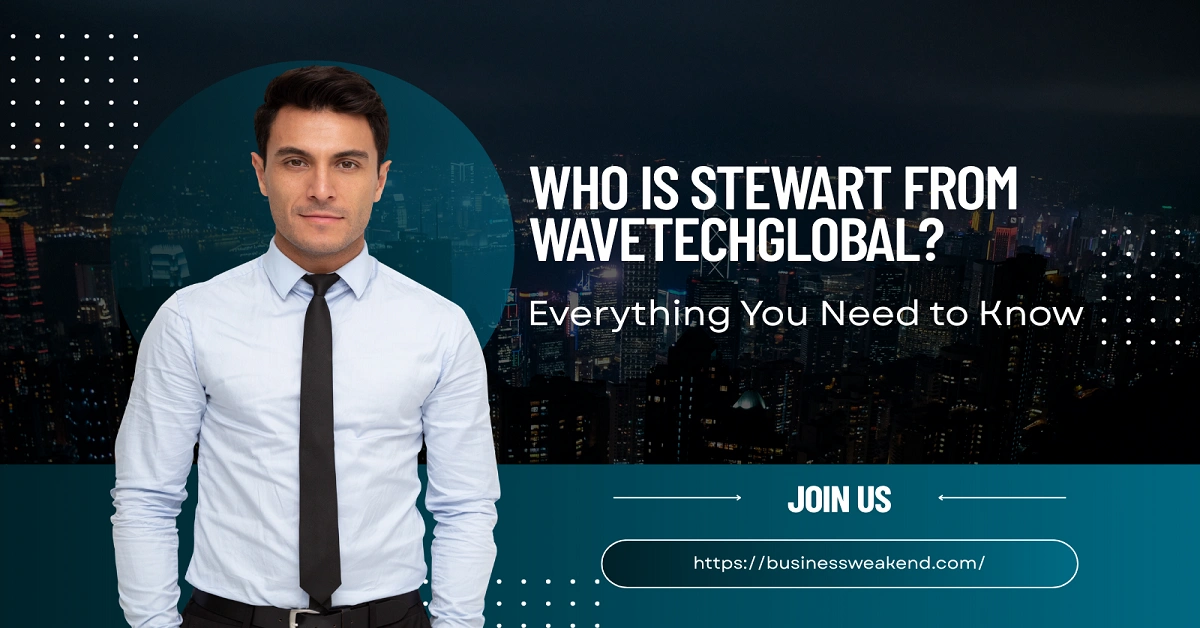 Who Is Stewart from WaveTechGlobal? Everything You Need to Know