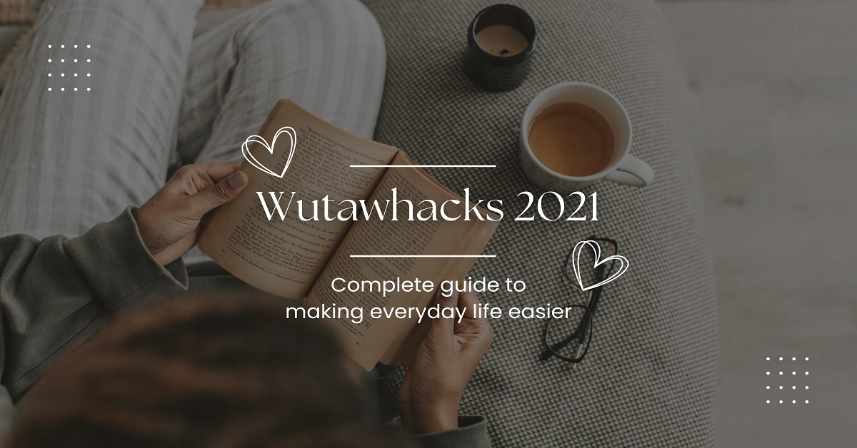 Wutawhacks 2021 – Complete guide to making everyday life easier