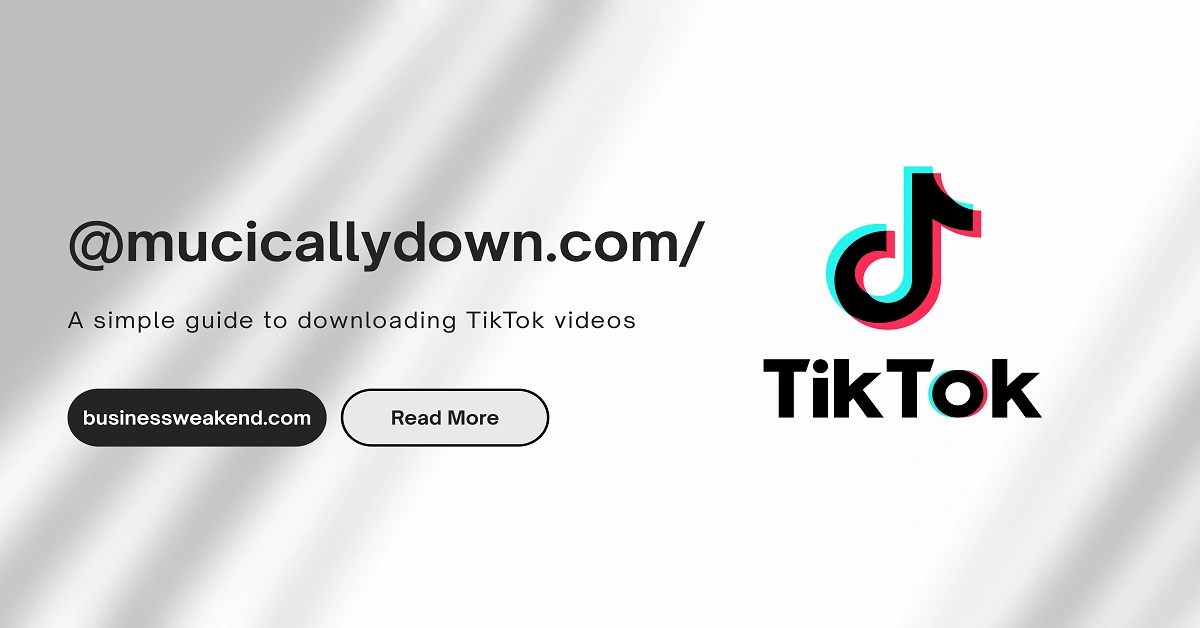 @mucicallydown.com/ – A simple guide to downloading TikTok videos